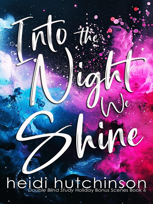 Title details for Into the Night We Shine by Heidi Hutchinson - Available